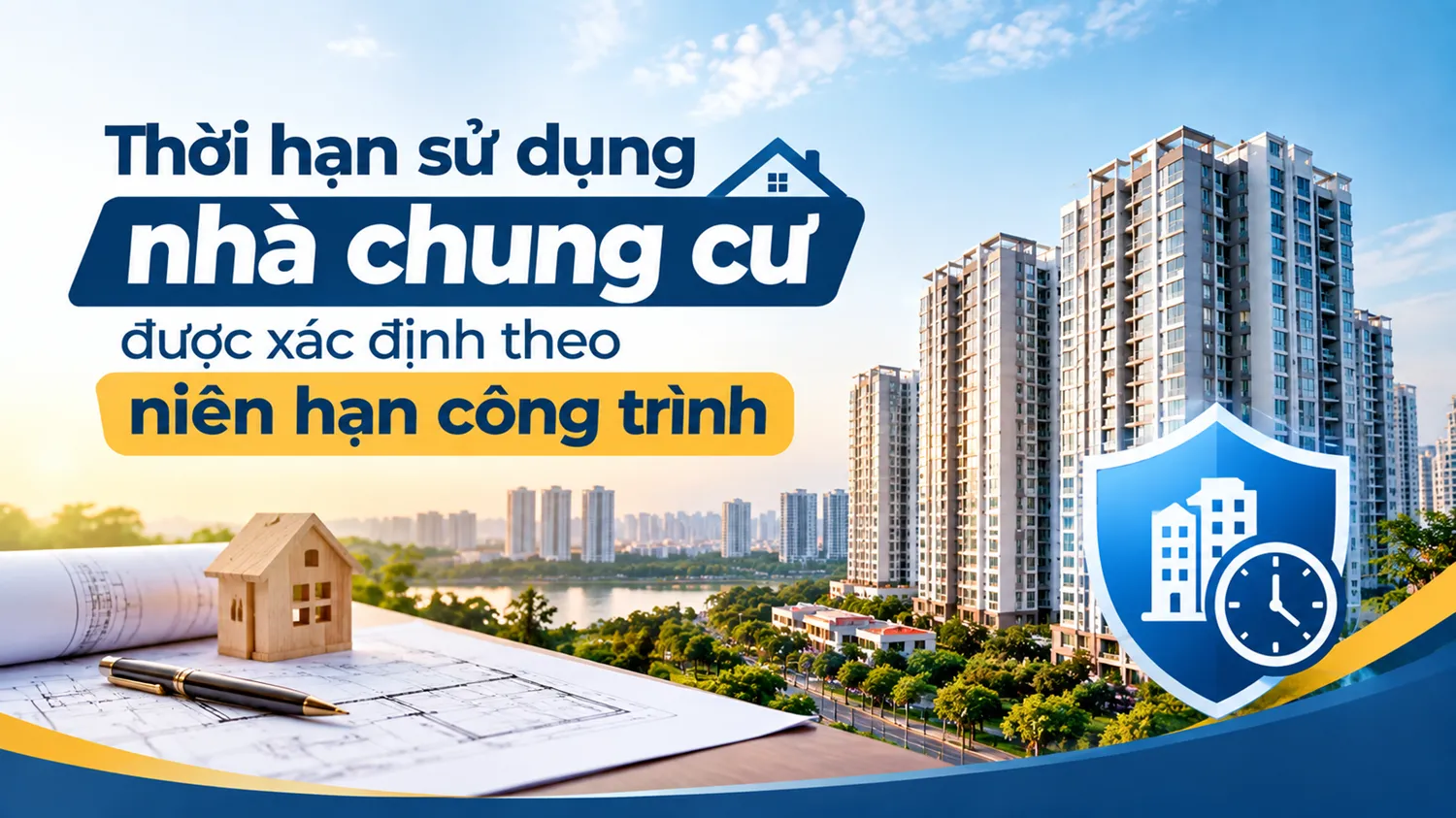 Thời hạn sử dụng nhà chung cư được xác định theo niên hạn công trình
